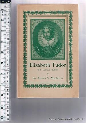 Bild des Verkufers fr Elizabeth Tudor: The Lonely Queen zum Verkauf von Chaucer Bookshop ABA ILAB