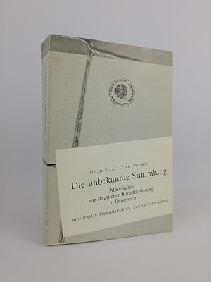 Imagen del vendedor de Die unbekannte Sammlung : Materialien zur staatlichen Kunstfrderung in sterreich anlssl. d. Ausstellung vom 2. Oktober - 4. November 1979 im sterr. Museum fr Angewandte Kunst in Wien stattfindet, Hrsg.: Bundesministerium fr Unterricht u. Kunst in Wien a la venta por ANTIQUARIAT Franke BRUDDENBOOKS