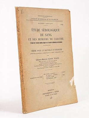 Seller image for Etude srologique du sang et des humeurs du cadavre. Travail de l'Institut Mdico-Lgal de la Facult de Mdecine de Bordeaux. for sale by Librairie du Cardinal