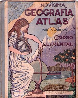 NOVISIMA GEOGRAFIA ATLAS. Curso elemental para 3º y 4º grado. Texto aprobado en concurso por el c...