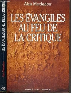 Imagen del vendedor de LES EVANGILES AU FEU DE LA CRITIQUE a la venta por Le-Livre