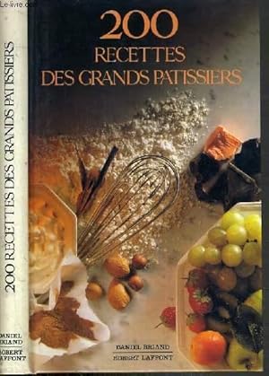 Image du vendeur pour 200 RECETTE DES GRANDS PATISSIERS mis en vente par Le-Livre