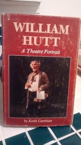 WILLIAM HUTT A Theatre Portrait