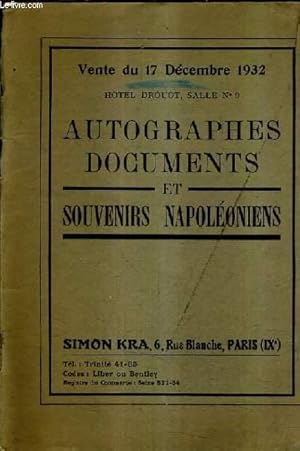 Image du vendeur pour CATALOGUE DE VENTES AUX ENCHERES - CATALOGUE DE LETTRES AUTOGRAPHES DOCUMENTS ET SOUVENIRS NAPOLEONIENS - DONT LA VENTE AURA LIEU A PARIS HOTEL DROUOT SALLE 9 LE 17 DECEMBRE 1932. mis en vente par Le-Livre