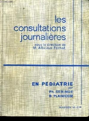 Seller image for LES CONSULTATIONS JOURNALIERES EN PEDIATRIE - 3E EDITION REVUE ET AUGMENTEE. for sale by Le-Livre