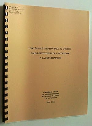 Seller image for L'intgrit territoriale du Qubec dans l'hypothse de l'accession  la souverainet for sale by Claudine Bouvier