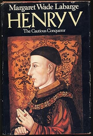 Bild des Verkufers fr Henry V: The Cautious Conqueror zum Verkauf von Between the Covers-Rare Books, Inc. ABAA