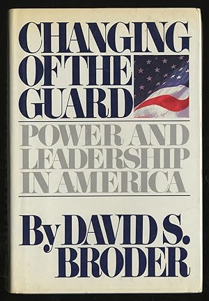 Bild des Verkufers fr Changing of the Guard: Power and Leadership in America zum Verkauf von Between the Covers-Rare Books, Inc. ABAA