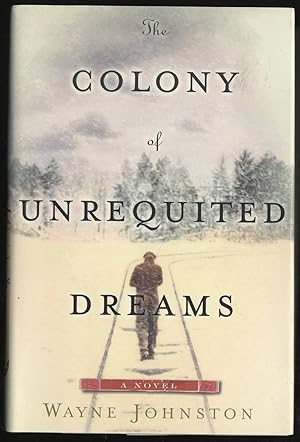 Seller image for The Colony of Unrequited Dreams for sale by Between the Covers-Rare Books, Inc. ABAA