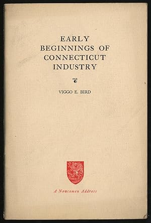 Imagen del vendedor de Early Beginnings of Connecticut Industry a la venta por Between the Covers-Rare Books, Inc. ABAA