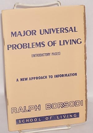 Bild des Verkufers fr Major universal problems of living (introductory pages). A new approach to information zum Verkauf von Bolerium Books Inc.