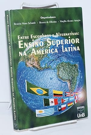 Seller image for Entre Escombros e alternativas: ensino superior na Amrica Latina for sale by Bolerium Books Inc.