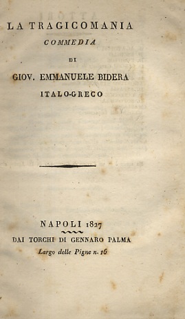 Teatro inedito di Gio: Emmanuele Bidera, italo-greco. Tomo terzo, che contiene: Alessandro re di ...