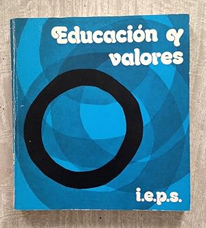 Seller image for EDUCACIN Y VALORES. Sobre el sentido de la accin educativa en nuestro tiempo for sale by Librera Sagasta