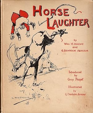 Bild des Verkufers fr HORSE LAUGHTER. By Will H. Ogilvie and G. Denholme Armour. Introduced by Guy Paget. Illustrated by G. Denholm Armour. zum Verkauf von Coch-y-Bonddu Books Ltd