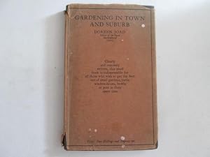 Bild des Verkufers fr Gardening in Town and Suburb zum Verkauf von Goldstone Rare Books