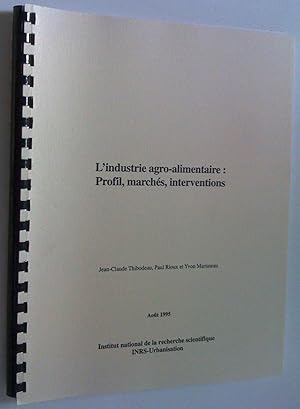 Seller image for L'industrie agro-alimentaire: profil, marchs, interventions for sale by Claudine Bouvier