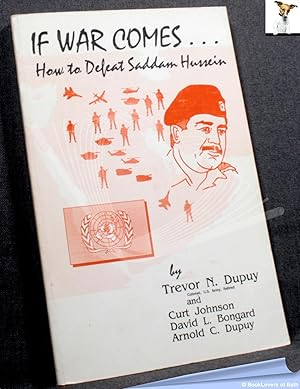 Image du vendeur pour If War Comes: How to Defeat Saddam Hussein mis en vente par BookLovers of Bath