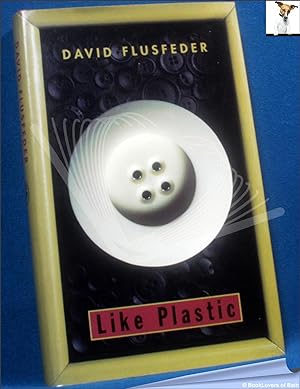 Bild des Verkufers fr Like Plastic zum Verkauf von BookLovers of Bath