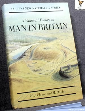 Seller image for A Natural History of Man in Britain: Conceived as a Study of Changing Relations Between Men and Environments for sale by BookLovers of Bath