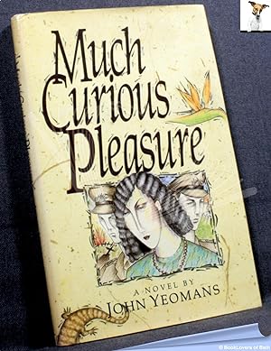 Bild des Verkufers fr Much Curious Pleasure: A Novel zum Verkauf von BookLovers of Bath