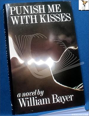 Image du vendeur pour Punish Me with Kisses: A Novel mis en vente par BookLovers of Bath