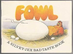 Fowl A Silvey-Jex Bad Taste Book
