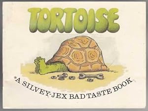 Tortoise A Silvey-Jex Bad Taste Book