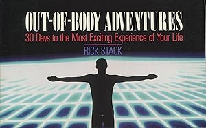 Immagine del venditore per Out of Body Adventures: 30 Days to the Most Exciting Experience of Your Life venduto da Kenneth A. Himber