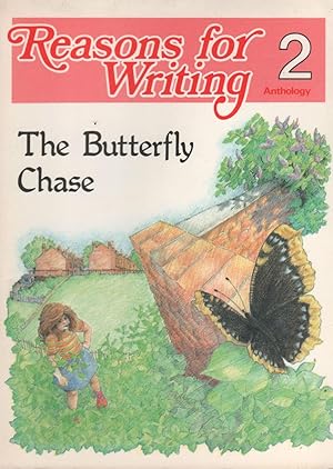 Reasons for Writing: The Butterfly Chase Book 2 Anthology