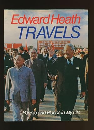 Imagen del vendedor de Edward Heath Travels; People and Places in my Life a la venta por Little Stour Books PBFA Member