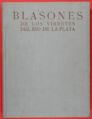 Seller image for Blasones de los Virreyes del Ro de la Plata for sale by Lirolay