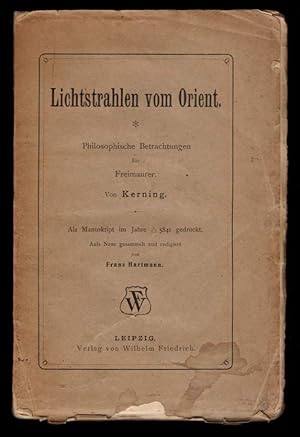 LICHTSTRAHLEN VOM ORIENT, philosophische Betrachtungen für Freimaurer, von Kerning. Als Manuskrip...