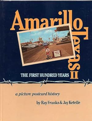 Seller image for Amarillo, Texas. the First Hundred Years, II. a Picture Postcard History. for sale by Quinn & Davis Booksellers