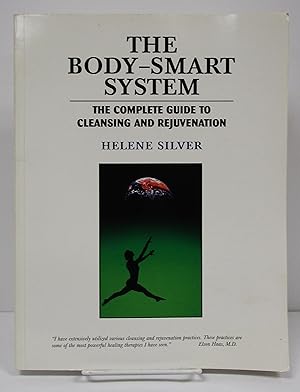 Body-Smart System: The Complete Guide to Cleansing and Rejuvenation
