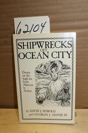 Image du vendeur pour Shipwrecks off Ocean City: Drama on the High Sea from Absecon to Avalon mis en vente par Princeton Antiques Bookshop