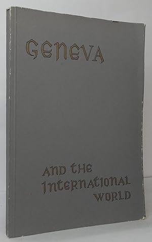 Image du vendeur pour Geneva and the International World mis en vente par Stephen Peterson, Bookseller