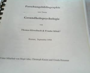 Forschungsbibliographie zum Thema Gesundheitspsychologie. Von Thomas Kieselbach und Frauke Klink....