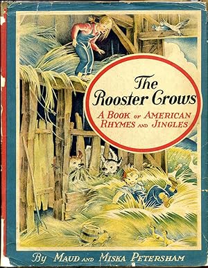 THE ROOSTER CROWS. A Book of American Rhymes and Jingles.