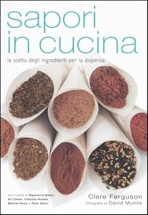 Imagen del vendedor de Sapori in cucina. La scelta degli ingredienti per la dispensa. a la venta por FIRENZELIBRI SRL