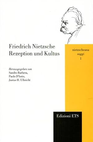 Bild des Verkufers fr Friedrich Nietzsche: Rezeption und Kultus. zum Verkauf von FIRENZELIBRI SRL