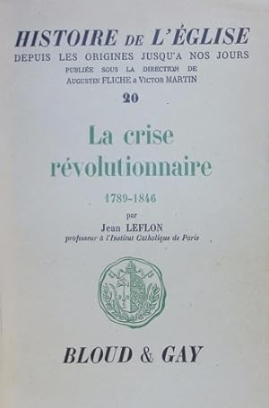 Seller image for La crise rvolutionnaire 1789- 1846. for sale by FIRENZELIBRI SRL