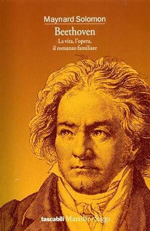 Imagen del vendedor de Beethoven. La vita, l'opera, il romanzo familiare. a la venta por FIRENZELIBRI SRL