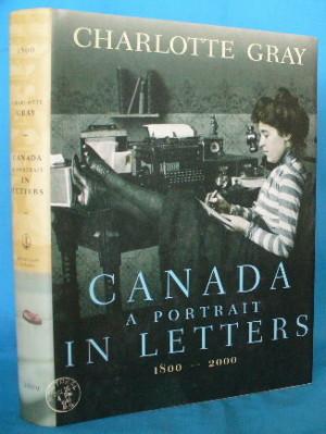 Canada A Portrait in Letters 1800-2000