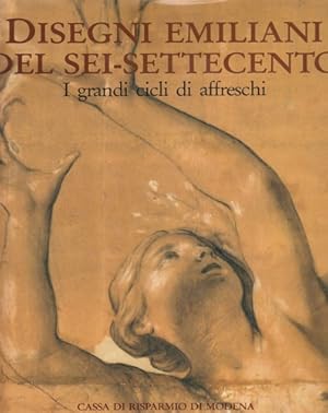 Bild des Verkufers fr Disegni emiliani del Sei-Settecento. I grandi cicli di affreschi. zum Verkauf von FIRENZELIBRI SRL