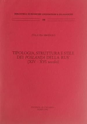 Seller image for Tipologia, struttura e stile dei Poslanija della Rus' (XIV-XVI secolo). for sale by FIRENZELIBRI SRL