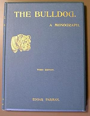 Imagen del vendedor de THE BULLDOG, A MONOGRAPH a la venta por B A Downie Dog Books