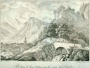 Pont dans le haut Valais sur la route du Simplon Original-Kreidelithographie von G. F. Engelmann ...