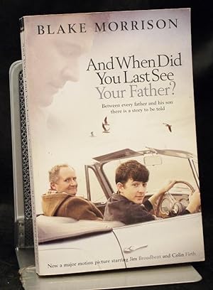 Seller image for And When Did You Last See Your Father? (Signed Copy) for sale by Richard Thornton Books PBFA