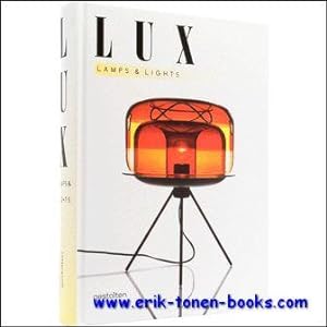 Bild des Verkufers fr Lux, Lamps and Lights zum Verkauf von BOOKSELLER  -  ERIK TONEN  BOOKS